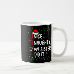 Taza De Café Navidad Bonita Traviesa Mi Hermana Lo Hizo Xmas Fa