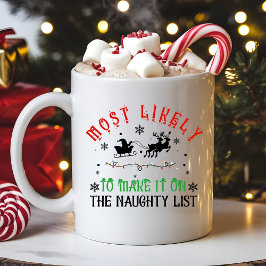 Taza De Café Navidad divertida: más probable que aparezcas en l