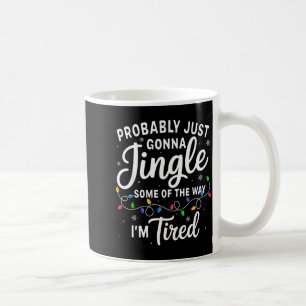 Taza De Café Navidad Divertida Probablemente Suene Un Poco De L
