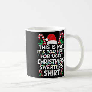 Taza De Café Navidad Esta Es Mía Es Demasiado Caluroso Para Nav