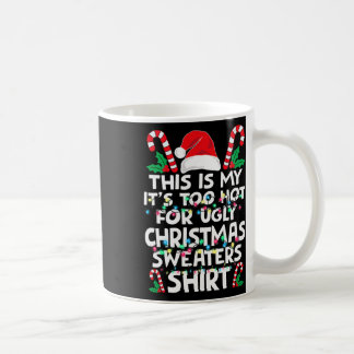 Taza De Café Navidad Esta Es Mía Es Demasiado Caluroso Para Nav