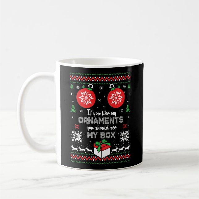 Taza De Café Navidad traviesa inapropiada como mis ornamentos C (Izquierda)