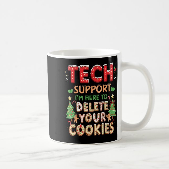 Taza De Café Navidades Apoyo tecnológico Estoy aquí para borrar (Derecha)