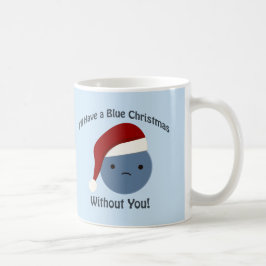 Taza De Café ¡Navidades azules sin ti!