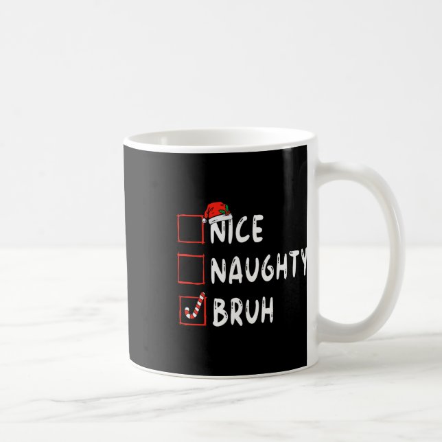 Taza De Café Navidades buenas y traviesas bruh graciosas chicas (Derecha)