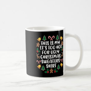 Taza De Café Navidades demasiado calientes sudaderos y divertid