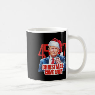 Taza De Café Navidades llegaron temprano y gracioso Donald Trum