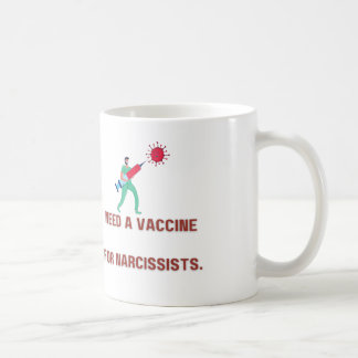 Taza De Café Necesidad de vacunas para Narcisista - Narcisista