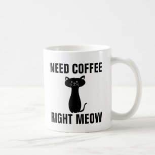 TAZA DE CAFÉ NECESITA CAFÉ DERECHO MEOW CAT COFFEE MUGS