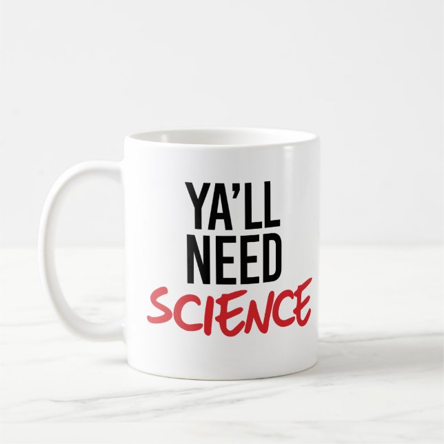 Taza De Café Necesitarás ciencia (Izquierda)