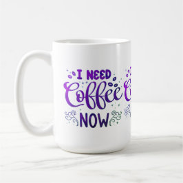 Taza De Café Necesito Café Ahora Taza Clásica | Cerámica Blanca