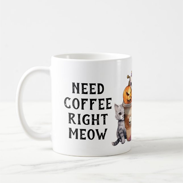 Taza De Café NECESITO CAFÉ DERECHO MEOW Cute Halloween Diversió (Izquierda)