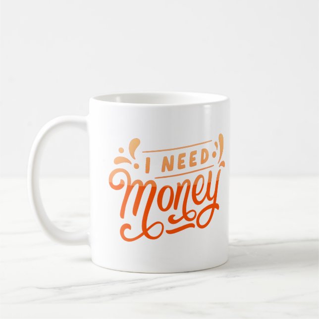 Taza De Café necesito dinero (Izquierda)