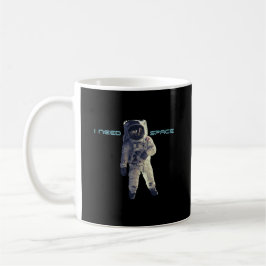 TAZA DE CAFÉ NECESITO ESPACIO