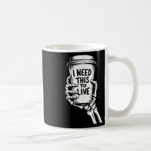 Taza De Café Necesito Esto Para Vivir El Café Skeleton Hand