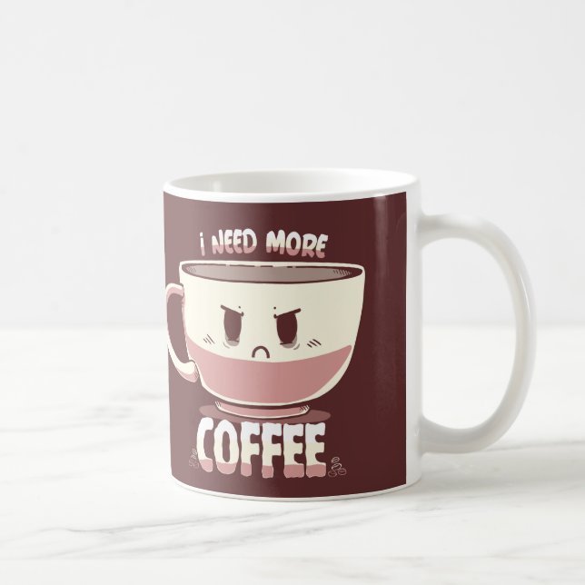 Taza De Café Necesito más café (Derecha)