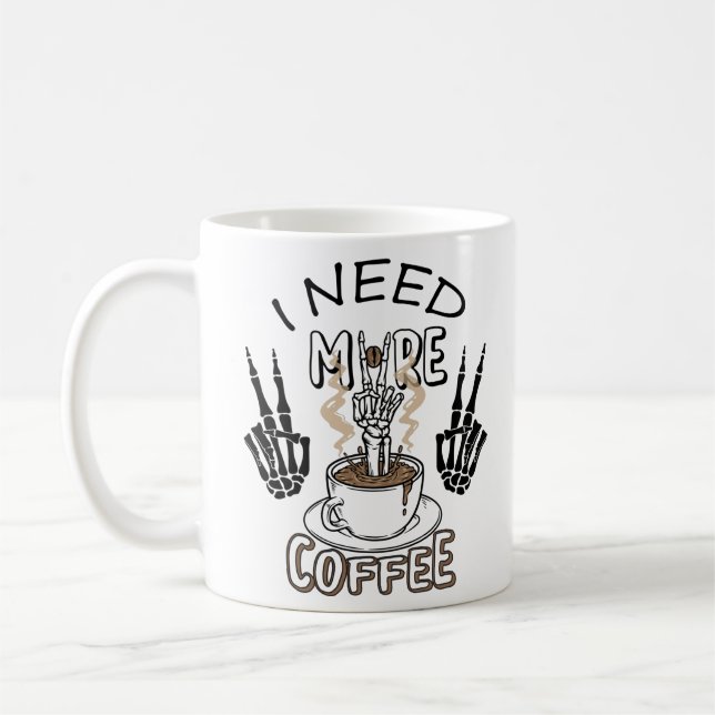 Taza De Café Necesito más camisa de café Ropa estética Café (Izquierda)