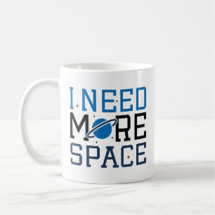 Taza De Café Necesito más espacio