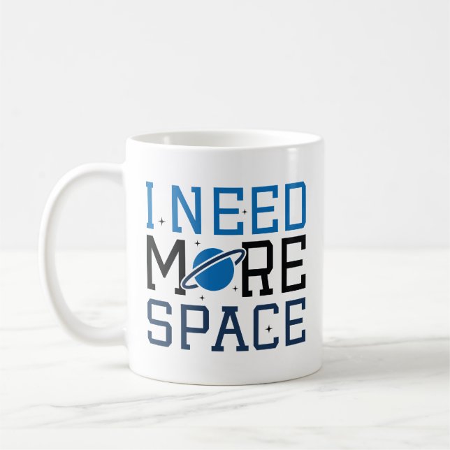 Taza De Café Necesito más espacio (Izquierda)