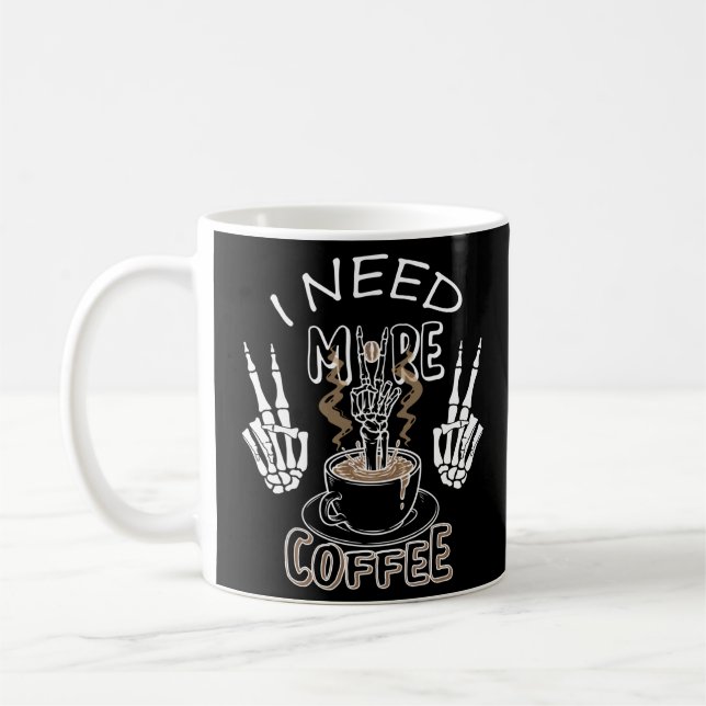Taza De Café Necesito más regalos de café para Halloween (Izquierda)