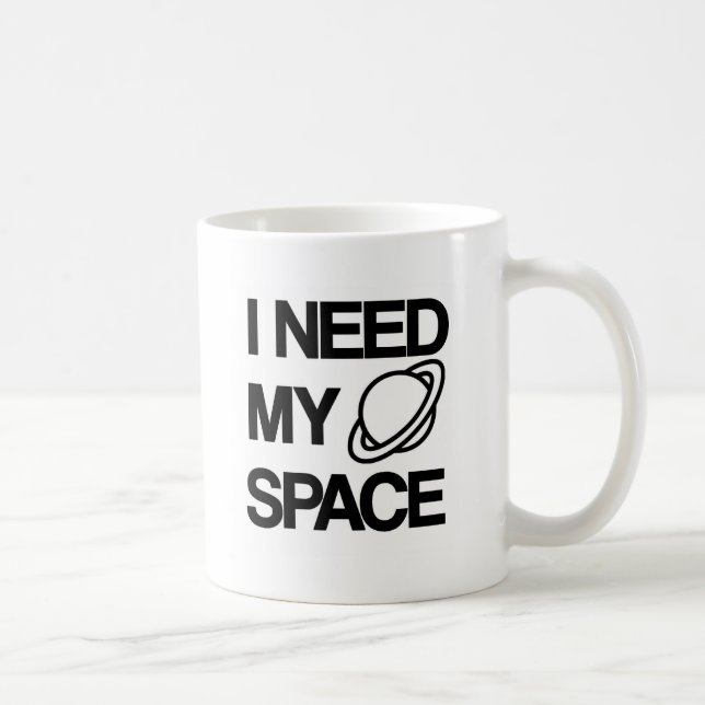 Taza De Café Necesito mi espacio - diseño divertido (Derecha)