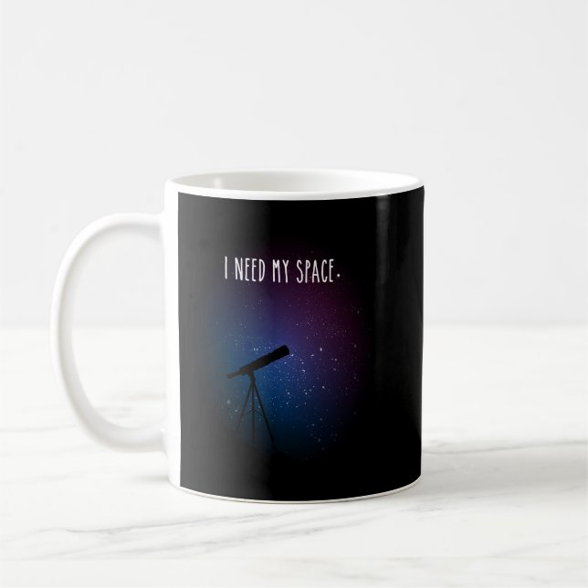 Taza De Café Necesito mi espacio Impresión Galaxy Nasa Espacio  (Izquierda)
