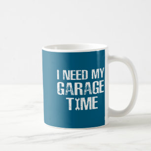 Taza De Café Necesito mi tiempo de garaje divertido humor de re