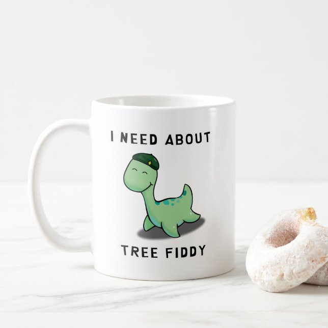 TAZA DE CAFÉ NECESITO SOBRE EL ÁRBOL FIDDY - LOCH NESS MONSTER (Con donut)