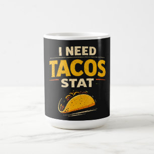 Taza De Café Necesito Tacos Ya