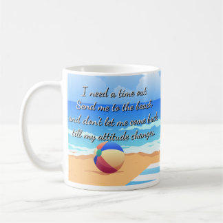 Taza De Café Necesito un descanso. Envíame a la playa