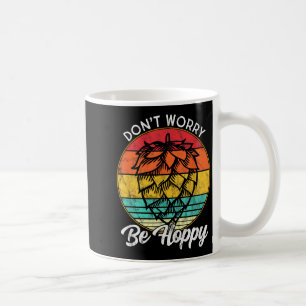 Taza De Café Necesito una cita de cerveza IPA, sé feliz, no te