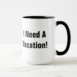 Taza De Café Necesito Vacaciones