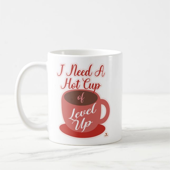 Taza De Café Need A Cup Of Level Up Awesome Gaming  (Izquierda)
