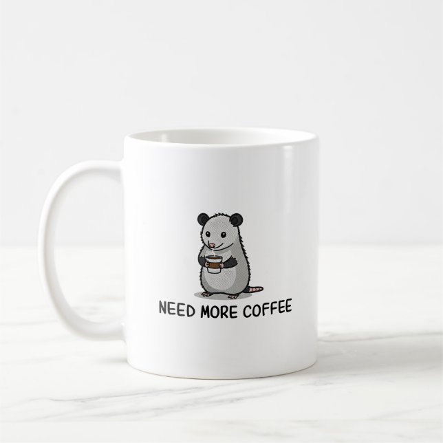 Taza De Café Need More Coffee Lover Funny Opossum Raccoon (Izquierda)