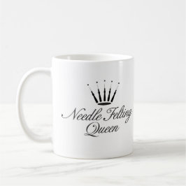Taza De Café Needle felting queen mug