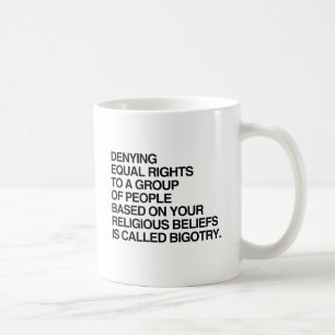 TAZA DE CAFÉ NEGAR DERECHOS IGUALES BASADOS EN SUS CREENCIAS RE