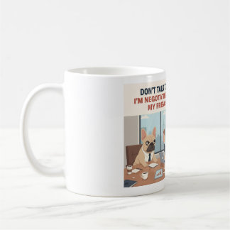 Taza De Café Negociando con mi Frenchie Perro Bulldog Francés D