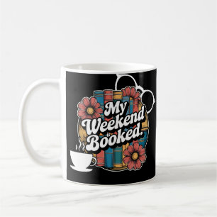 Taza De Café Negrita "Mi fin de semana está lleno"