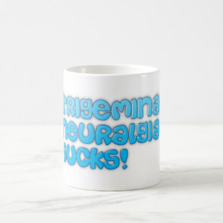 Taza De Café Neuralgia Trigeminal Sucks!