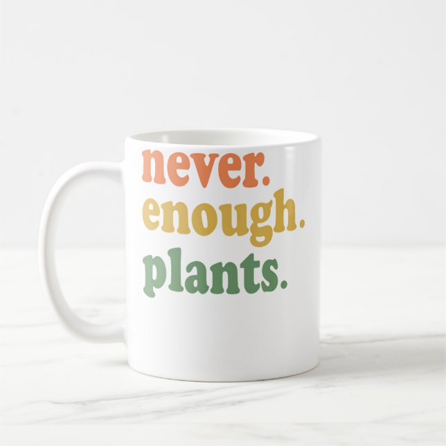 Taza De Café Never Enough Plants Gardening Funny Garden (Izquierda)