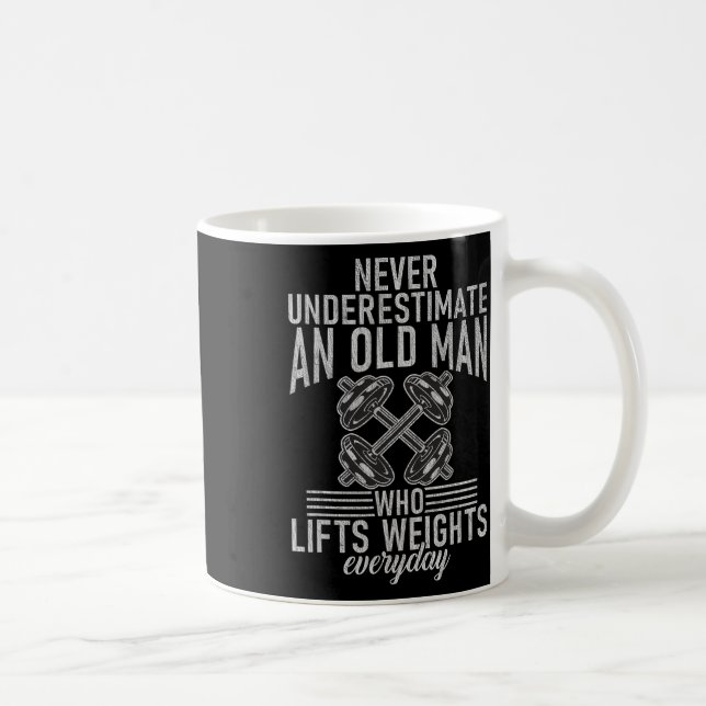 Taza De Café Never Underestimate An Old Man Who Lift Weights Bo (Derecha)