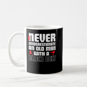 Taza De Café Never Underestimate An Old Man With A Black Belt K