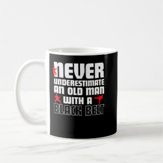 Taza De Café Never Underestimate An Old Man With A Black Belt K