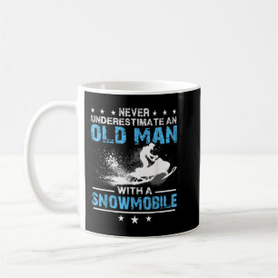 Taza De Café Never underestimate an old man with a snowmobile