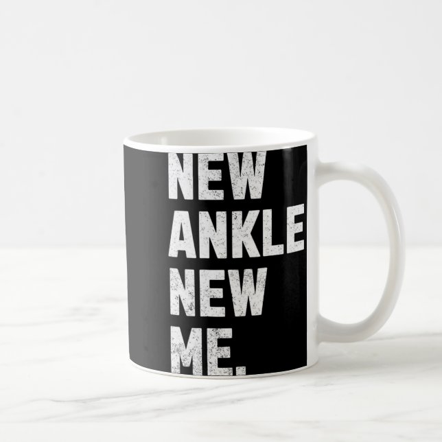 Taza De Café New Ankle, New Me! Funny Ankle Replacement Surgery (Derecha)