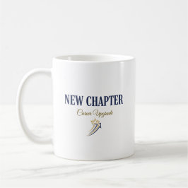 Taza De Café New Chapter Career Upgrade
