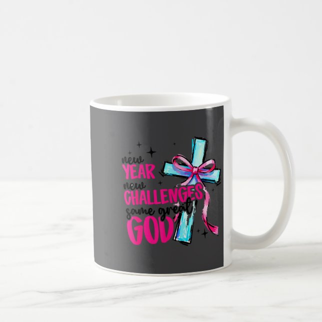 Taza De Café New Year New Challenges Same Great God Happy New Y (Derecha)