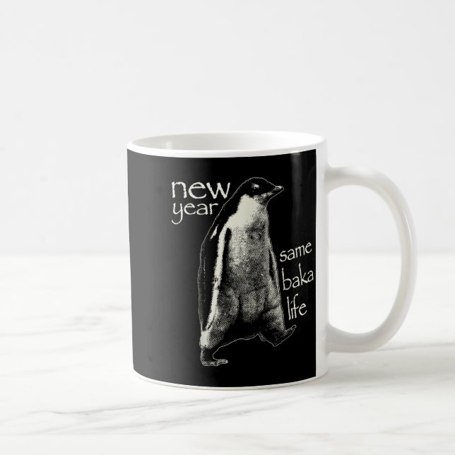 Taza De Café New Year Same Baka Life Funny Penguin  (Derecha)