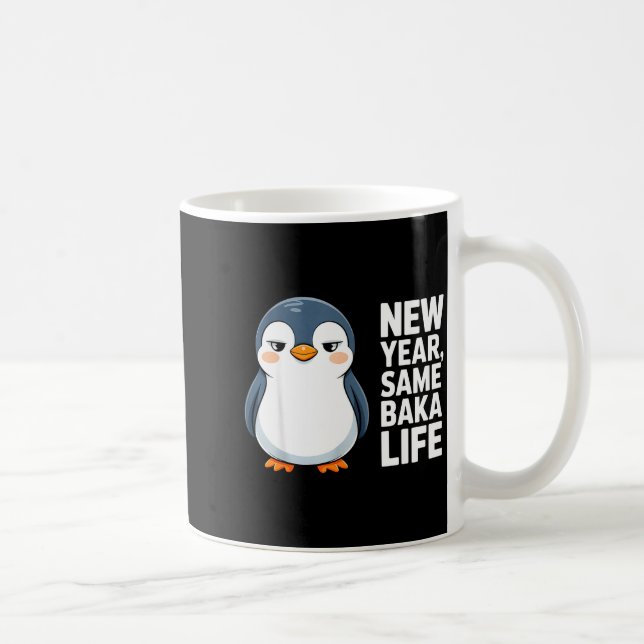 Taza De Café New Year Same Baka Life Funny Penguin Anime Style  (Derecha)