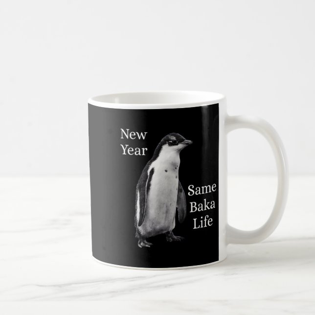 Taza De Café New Year Same Baka Life Penguin Joke  (Derecha)